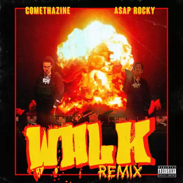 Comethazine X A$AP Rocky - Walk (Remix)